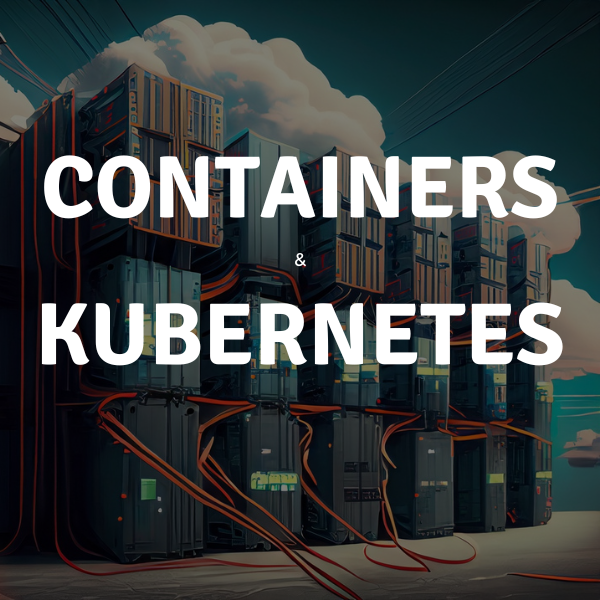 Containers & Kubernetes